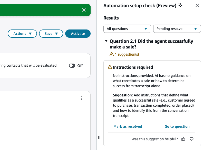 Screenshot of the Amazon Connect evaluation form editor with a side panel titled "Automation setup check (Preview)". Under Results, with the filters "All questions" and "Pending resolve", the panel lists "Question 2.1 Did the agent successfully make a sale?" with 1 suggestion. The finding, "Instructions required", reads: "No instructions provided. AI has no guidance on what constitutes a sale or how to determine success from transcript alone." A suggestion says to add instructions that define what counts as a successful sale (for example, the customer agreed to purchase, the transaction was completed or an order was placed) and how to identify this from the conversation transcript. The links "Mark as resolved" and "Go to question" and thumbs up/down feedback icons appear below it.